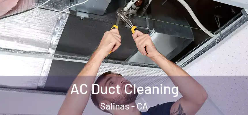  AC Duct Cleaning Salinas - CA