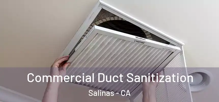  Commercial Duct Sanitization Salinas - CA