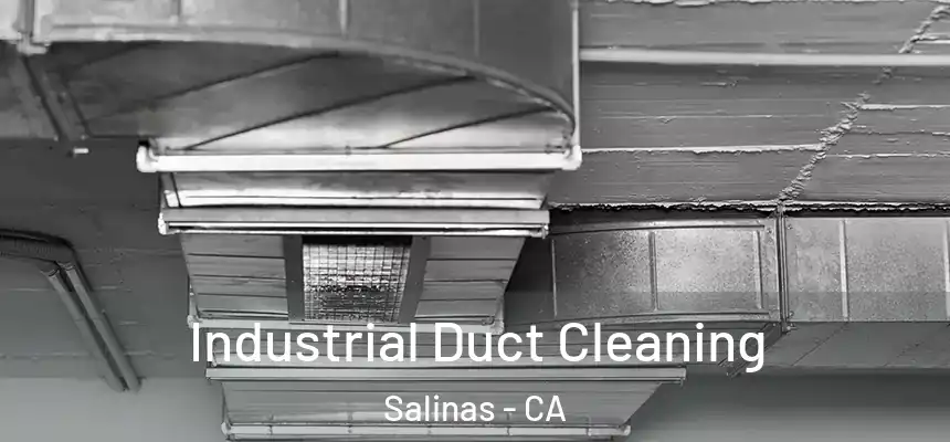  Industrial Duct Cleaning Salinas - CA